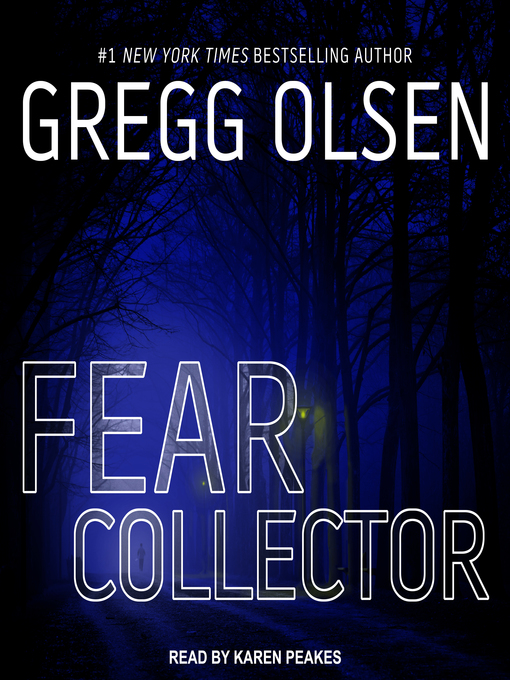 Title details for Fear Collector by Gregg Olsen - Available